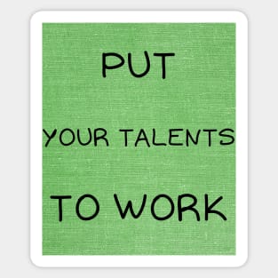 Put your talents to work Sticker